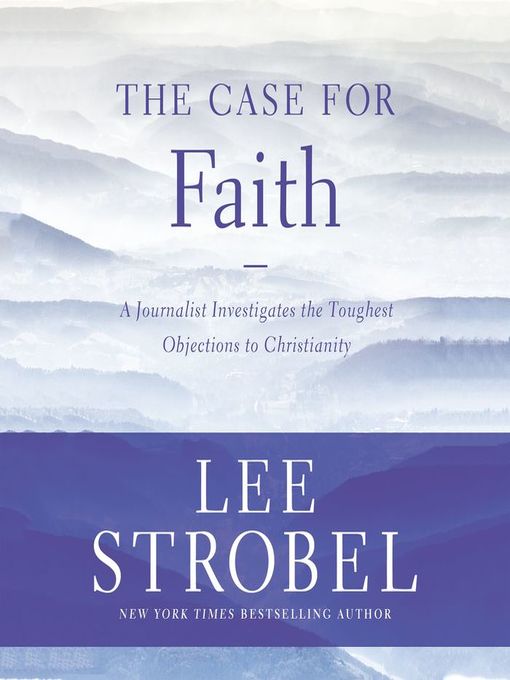 Title details for The Case for Faith by Lee Strobel - Available